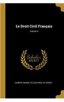 Le Droit Civil Français; Volume 5