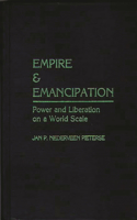 Empire and Emancipation: Power and Liberation on a World Scale