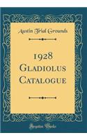 1928 Gladiolus Catalogue (Classic Reprint)