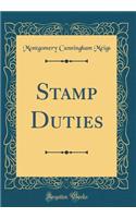 Stamp Duties (Classic Reprint)