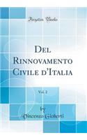 Del Rinnovamento Civile d'Italia, Vol. 2 (Classic Reprint)