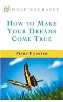 How to Make Your Dreams Come True