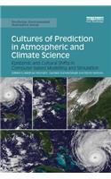 Cultures of Prediction in Atmospheric and Climate Science