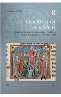 Godfrey of Bouillon: Duke of Lower Lotharingia, Ruler of Latin Jerusalem, c.1060-1100(Rulers of the Latin East)
