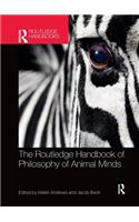 The Routledge Handbook of Philosophy of Animal Minds