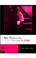 The Philosophy of the Marquis de Sade
