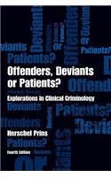 Offenders, Deviants or Patients?