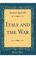 Italy and the War (Classic Reprint)