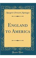 England to America (Classic Reprint)