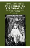 Henrician Reformation: The Diocese of Lincoln Under John Longland 1521 1547