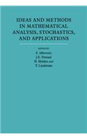 Ideas and Methods in Mathematical Analysis, Stochastics, and Applications: Volume 1