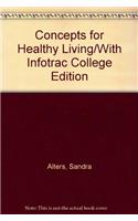 Concepts for Healthy Living/With Infotrac College Edition