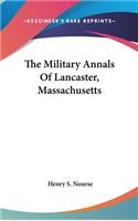 Military Annals Of Lancaster, Massachusetts