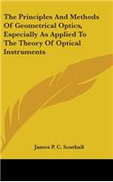 The Principles And Methods Of Geometrical Optics, Especially As Applied To The Theory Of Optical Instruments