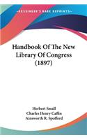 Handbook Of The New Library Of Congress (1897)