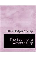 The Boom of a Western City