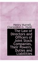 The Law of Directors and Officers of Joint Stock Companies, Their Powers, Duties and Liabilities