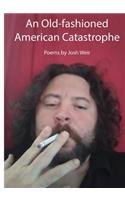 Old-fashioned American Catastrophe