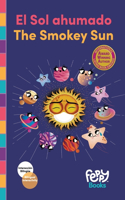 El Sol ahumado - The Smokey Sun