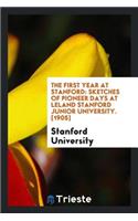 The First Year at Stanford