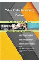 Virtual Router Redundancy Protocol The Ultimate Step-By-Step Guide