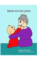 Babies and Old Ladies