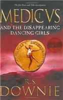 Medicus and the Disappearing Dancing Girls