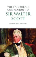 The Edinburgh Companion to Sir Walter Scott: (Edinburgh Companions to Scottish Literature)