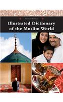 Illustrated Dictionary of the Muslim World