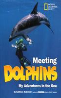 Meeting Dolphins: My Adventures in the Sea