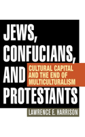Jews, Confucians, and Protestants