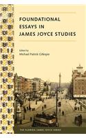 Foundational Essays in James Joyce Studies