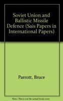The Soviet Union And Ballistic Missile Defense