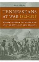 Tennesseans at War, 1812-1815