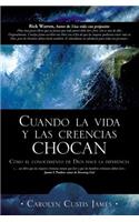Cuando La Vida Y Las Creencias Chocan