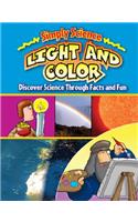 Light and Color: Discover Science Through Facts and Fun(Simply Science)