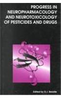 Progress in Neuropharmacology and Neurotoxicology of Pesticides and Drugs