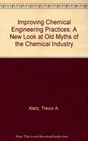 Improving Chemical Engineering Practices