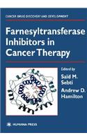 Farnesyltransferase Inhibitors in Cancer Therapy