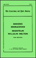 The Register of William Melton, Archbishop of York, 1317-1340, II