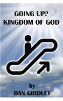 Going Up? Kingdom of God