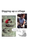 Digging up a village