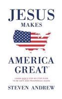 Jesus Makes America Great