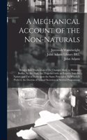 Mechanical Account of the Non-naturals