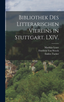 Bibliothek des litterarischen Viereins in Stuttgart. LXIV.