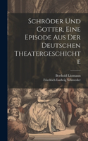 Schröder und Gotter, eine Episode aus der deutschen Theatergeschichte