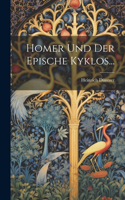 Homer Und Der Epische Kyklos...