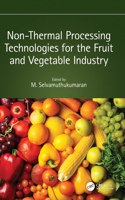 Non-Thermal Processing Technologies for the Fruit and Vegetable Industry