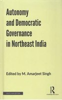 Autonomy and Democratic Governance in Northeast India
