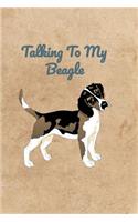 Talking To My Beagle